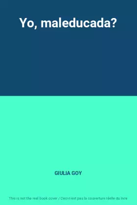 Couverture du produit · Yo, maleducada?