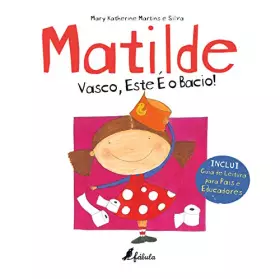 Couverture du produit · Matilde Vasco, Este é o Bacio! (Portuguese Edition) [Paperback] Mary Katherine Martins e Silva