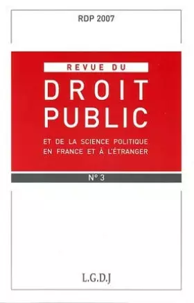 Couverture du produit · REVUE DU DROIT PUBLIC N 3 2007