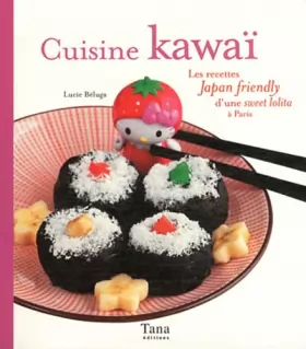 Couverture du produit · Cuisine kawaï : Les recettes Japan friendly d'une sweet lolita à Paris