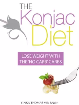 Couverture du produit · The Konjac Diet - Lose weight with 'no carb' carbs. And no more cravings for carbs.