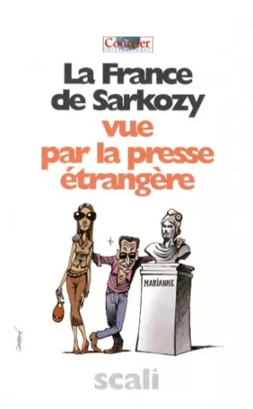 Couverture du produit · La France de Sarkozy vue par la presse étrangère