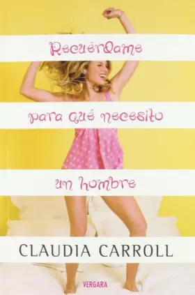 Couverture du produit · Recuerdame para que necesito un hombre/ Remind Me Again Why I Need a Man