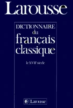 Couverture du produit · Dictionnaire du français classique