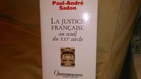 Couverture du produit · La justice française au seuil du XXIe siècle