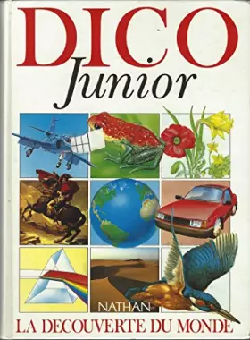 Couverture du produit · DICO JUNIOR, LA DECOUVERTE DU MONDE