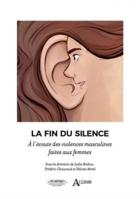 Couverture du produit · La fin du silence: À l'écoute des violences masculines faites aux femmes