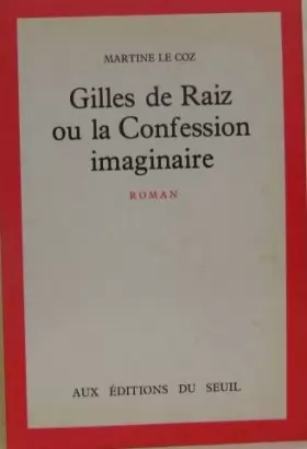 Couverture du produit · Gilles de Raiz, ou, La confession imaginaire