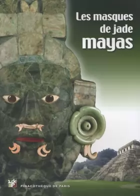 Couverture du produit · Les masques de Jade Mayas