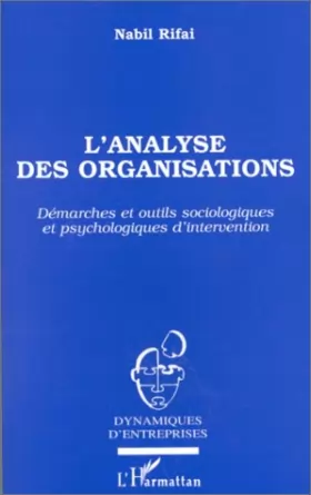 Couverture du produit · L'analyse des organisations: Démarches et outils sociologiques et psychologiques d'intervention