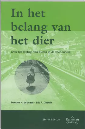 Couverture du produit · In het belang van het dier: over het welzijn van dieren in de veehouderij