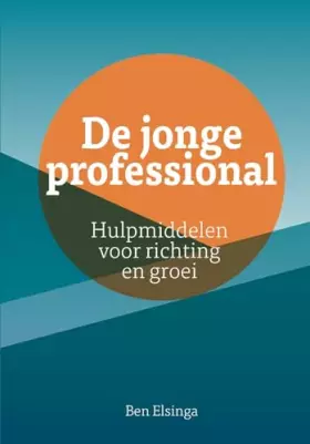 Couverture du produit · De jonge professional: hulpmiddelen voor richting en groei