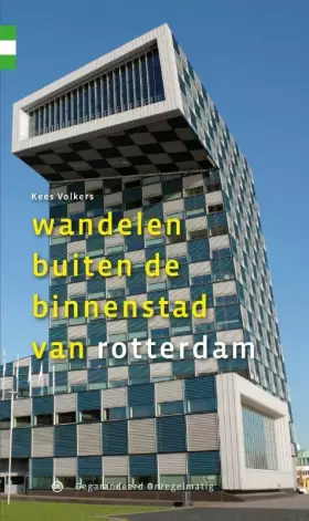 Couverture du produit · Wandelen buiten de binnenstad van Rotterdam: gergarandeerd onregelmatig