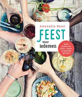 Couverture du produit · Feest voor iedereen: samen genieten van gluten-, lactose- en suikervrije gerechten