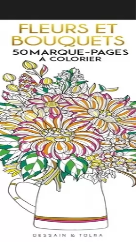 Couverture du produit · Fleurs et bouquets - 50 marque-pages à colorier