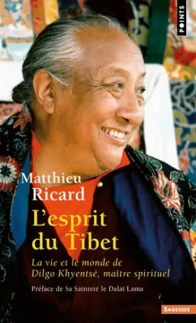 Couverture du produit · L'Esprit du Tibet. La vie et le monde de Dilgo Khyentsé, maître spirituel