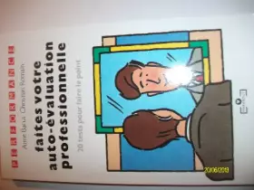 Couverture du produit · Faites votre auto-évaluation professionnelle : [20 tests pour faire le point]