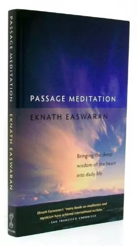 Couverture du produit · Passage Meditation: Bringing the Deep Wisdom of the Heart into Daily Life