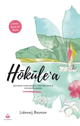 Couverture du produit · Hókúle'a: Een boek over kracht, kwetsbaarheid en keuzes maken