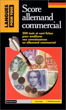 Couverture du produit · Score allemand commercial : 200 tests pour évaluer et améliorer votre niveau en allemand économique et commercial