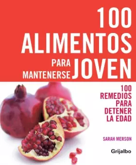 Couverture du produit · 100 Alimentos Para Mantenerse Joven/ 100 Foods to Maintain yourself young