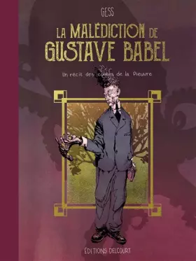 Couverture du produit · La Malédiction de Gustave Babel: Un récit des contes de la Pieuvre