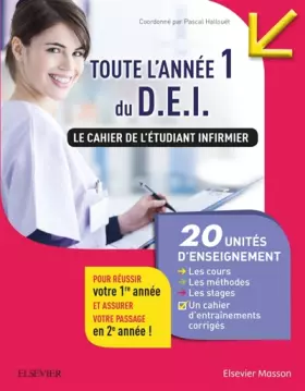 Couverture du produit · Toute l'année 1 du D.E.I. Le cahier de l'étudiant infirmier: 20 UE : Les cours - Les méthodes - Les stages - Les entraînements