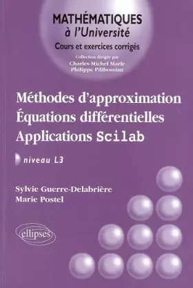 Couverture du produit · Méthodes d'approximation : Équations différentielles - Applications Scilab, niveau L3