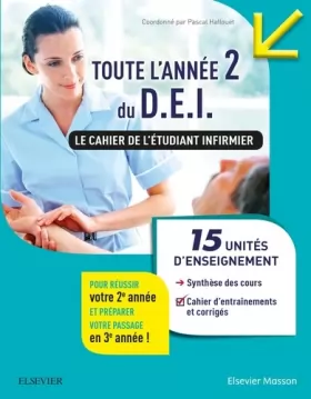 Couverture du produit · Toute l'année 2 du D.E.I. Le cahier de l'étudiant infirmier: 15 UE : Synthèse des cours + Conseils pour s'organiser et se prépa