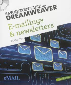 Couverture du produit · E-mailings et newsletters : Savoir tout faire avec Dreamweaver (1Cédérom)