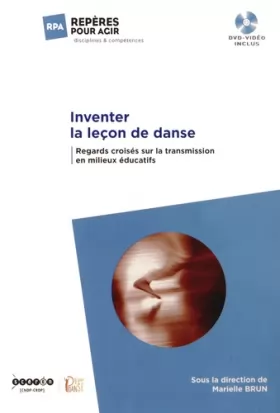 Couverture du produit · Inventer la leçon de danse: Regards croisés sur la transmission en milieux éducatifs