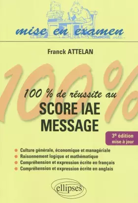 Couverture du produit · 100% de Reussite au Score Iae Message Troisième Edition