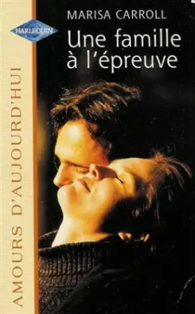 Couverture du produit · Une famille à l'épreuve : Collection : Harlequin amours d'aujourd'hui n° 659