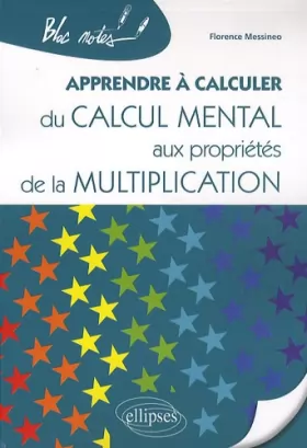 Couverture du produit · Apprendre à Calculer du Calcul Mental aux Propriétés de la Multiplication