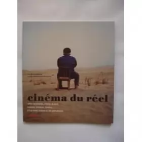 Couverture du produit · Cinéma du réel : Avec Imamura, Ivens, Malle, Rouch, Storck, Varda et le ciné-journal de Depardon