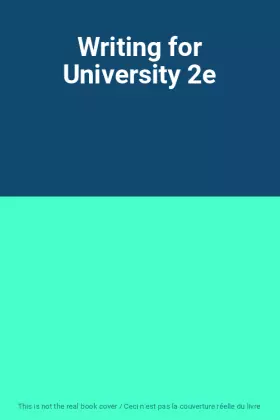 Couverture du produit · Writing for University 2e