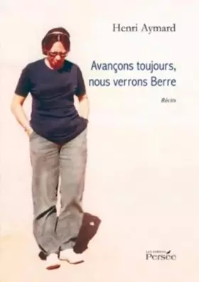 Couverture du produit · AVANCONS TOUJOURS NOUS VERRONS BERRE