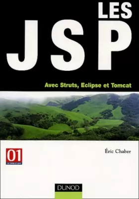 Couverture du produit · Les JSP - Avec Struts, Eclipse et Tomcat