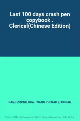 Couverture du produit · Last 100 days crash pen copybook . Clerical(Chinese Edition)
