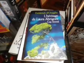 Couverture du produit · L'HERITAGE DE LAURA ABRIGORE. Cap Amiral