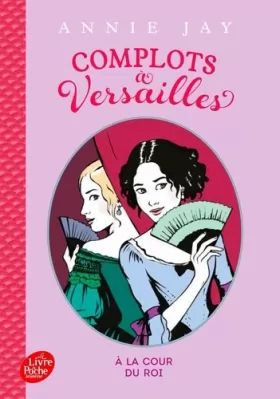 Couverture du produit · Complot à Versailles - Tome 1 - Complot à Versailles
