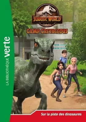 Couverture du produit · Jurassic World, la colo du crétacé 03 - Sur la piste des dinosaures
