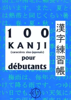 Couverture du produit · 100 kanji, caractères sino-japonais, pour débutants
