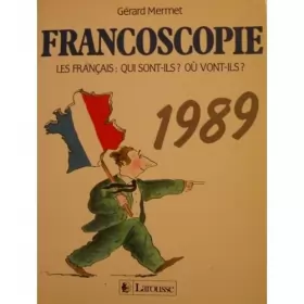 Couverture du produit · Francoscopie : les français, qui sont-ils ? ou vont-ils ?