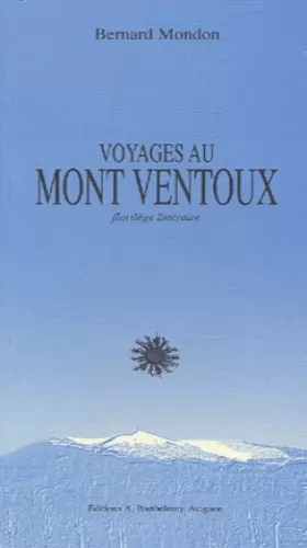 Couverture du produit · Voyages au Mont Ventoux: Petit florilège littéraire