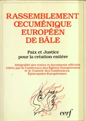 Couverture du produit · Rassemblement oecuménique européen de Bale : justice et paix pour la création entière