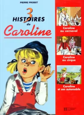 Couverture du produit · 3 HISTOIRES DE CAROLINE