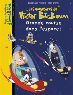 Couverture du produit · Les aventures de Victor BigBoum : Grande course dans l'espace