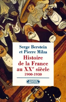 Couverture du produit · Histoire de la France au XXe siècle, tome 1 : 1900-1930