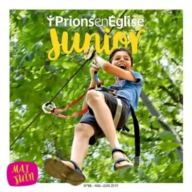 Couverture du produit · Prions Junior - mai 2019 N° 88: Prions Junior